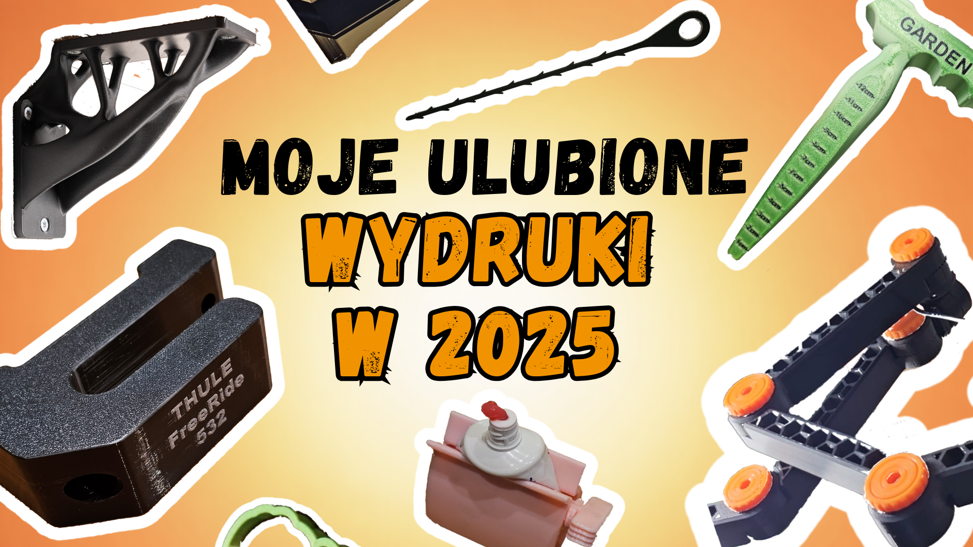 Moje najlepsze wydruki 3D w 2025